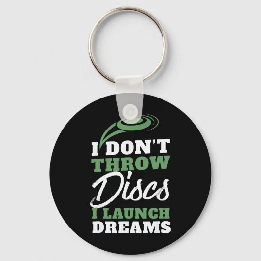 I Launch Dreams Funny Disc Golf Quote  キーホルダー (正面)
