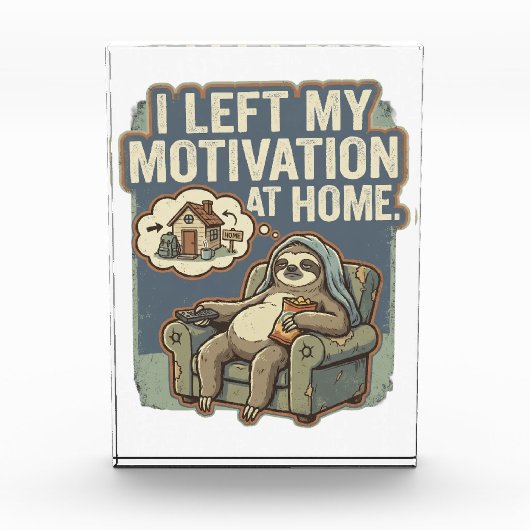 I Left My Motivation At Home Funny Sloth Quote フォトブロック (正面)