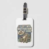 I Left My Motivation At Home Funny Sloth Quote ラゲッジタグ (正面縦)