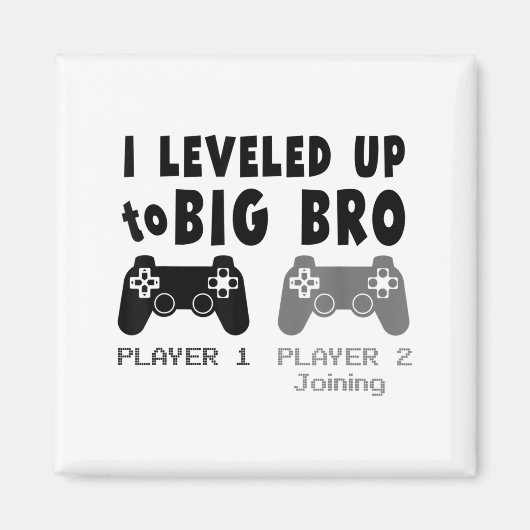 I Leveled Up To Big Brother _ Funny Gamer New Brot マグネット (正面)