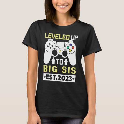 I Leveled Up To Big Sis 2023 Gamer Sister 2023 Tシャツ (正面)