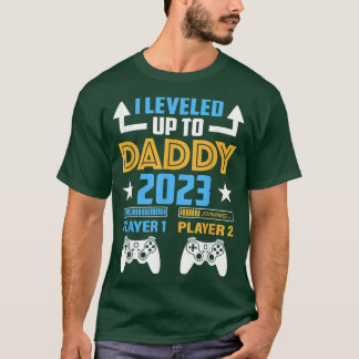 I Leveled Up To Daddy 2023 Funny Soon To Be Dad 20 Tシャツ