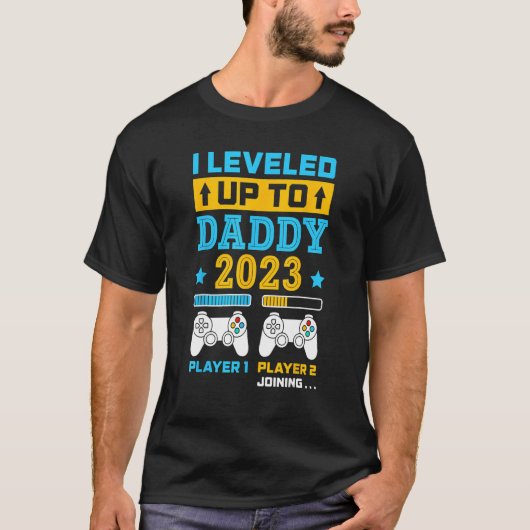 I Leveled Up To Daddy 2023 Soon To Be Dad Fathers Tシャツ (正面)