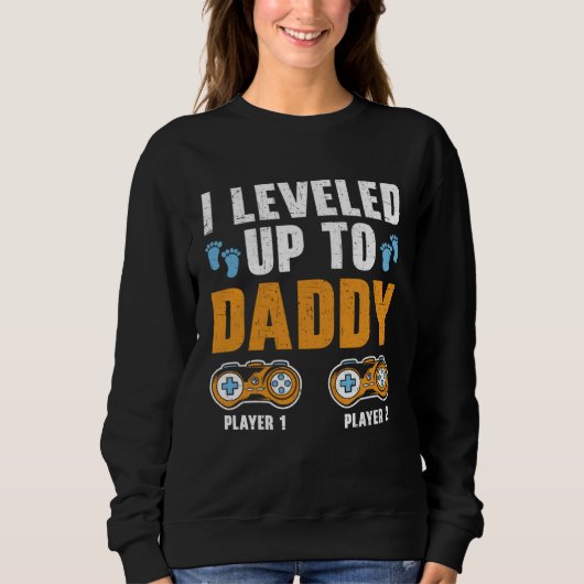 I Leveled Up To Daddy Best Dad Ever Gaming Fathers スウェットシャツ (正面)