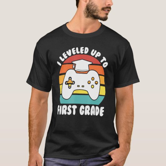 I leveled up to first grade kindergarten graduatio tシャツ (正面)
