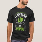 I Leveled Up To Papou  For New Papou Tシャツ (正面)