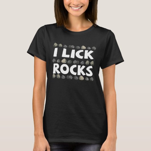 I Lick Rock Geology Rock Collector's Geologist- JT Tシャツ (正面)