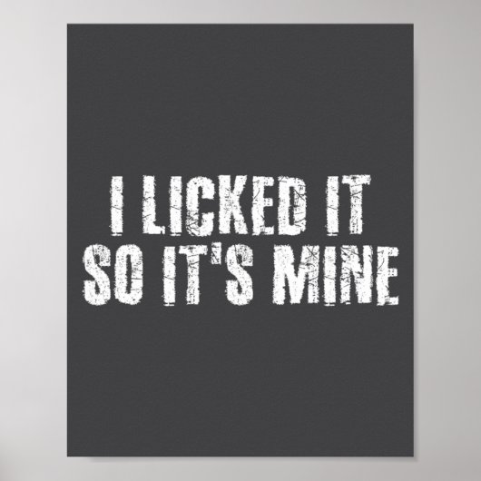 I Licked It So It S Mine Funny Lesbian Gay Gift Id ポスター (正面)