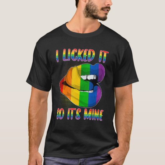 I Licked It So It's Mine LGBTQ Lips Rainbow LGBT P Tシャツ (正面)