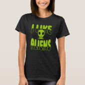 I Like Aliens Ufo Conspiracy Alien Tシャツ (正面)