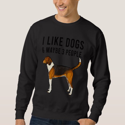I Like American Foxhound Dogs And Maybe 3 People スウェットシャツ (正面)