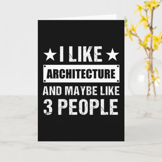I like Architecture and maybe like 3 People Funny カード (黄色い花)