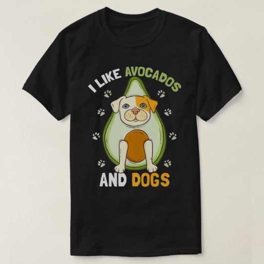 I Like Avocados And Dogs Funny Dog Guacamole Pet Tシャツ (デザイン正面)