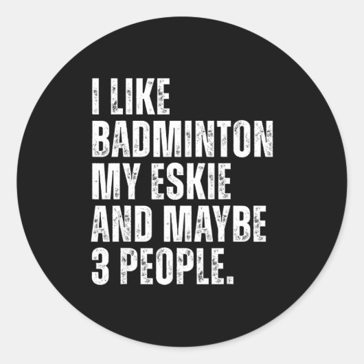 I Like Badminton Lover Eskie Dog Owner Funny Quote ラウンドシール (正面)