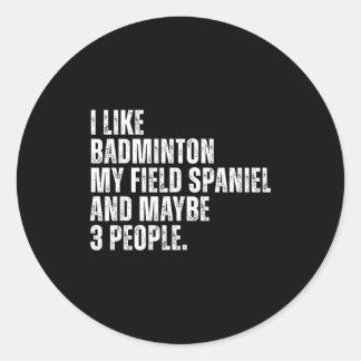 I Like Badminton Lover Field Spaniel Dog Owner Fun ラウンドシール