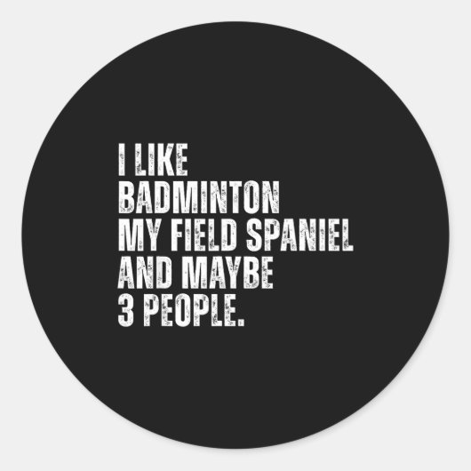 I Like Badminton Lover Field Spaniel Dog Owner Fun ラウンドシール (正面)