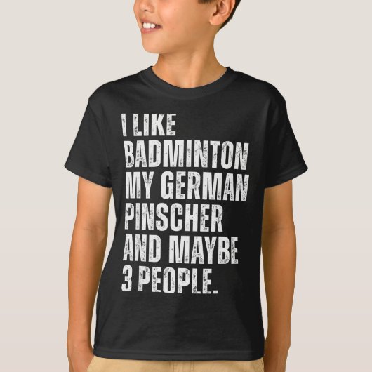 I Like Badminton Lover German Pinscher Dog Owner F Tシャツ (正面)