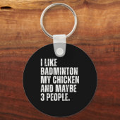 I Like Badminton Lover My Chicken Pet Funny Quote  キーホルダー (正面)