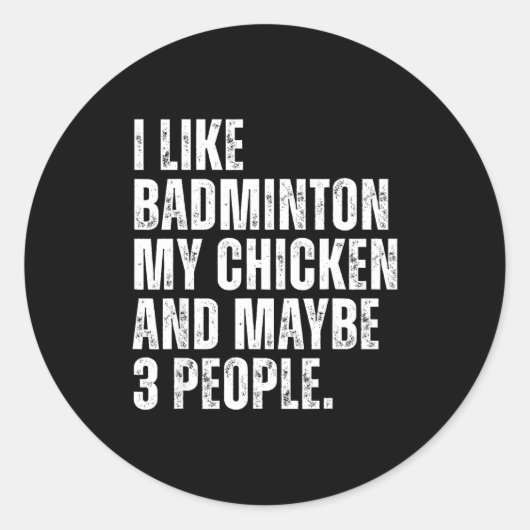 I Like Badminton Lover My Chicken Pet Funny Quote  ラウンドシール (正面)