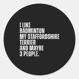 I Like Badminton Lover Staffordshire Terrier Dog O ラウンドシール