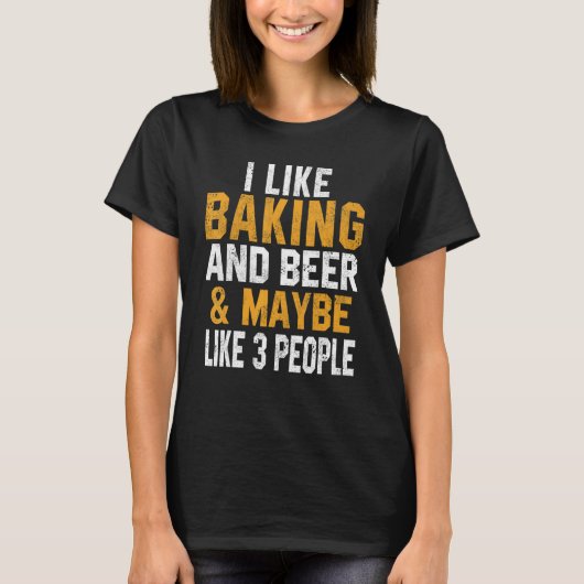 I Like Baking And Beer   Baker Bakery Women Cookie Tシャツ (正面)
