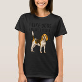 I Like Beagle Dogs And Maybe 3 People Tシャツ (正面)