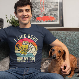 I like Beer and my Dog and Maybe 3 people Dog Love Tシャツ