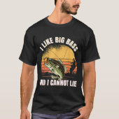 I Like Big B And I Cannot Lie Fishing  Tシャツ (正面)