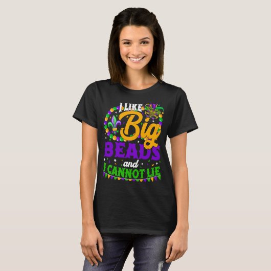 I Like Big Beads And I Can Not Lie Festival Mardi Tシャツ (正面フル)
