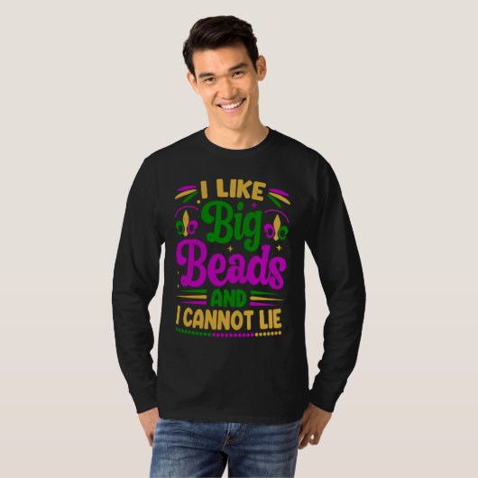 I Like Big Beads And I Cannot Lie  Mardi Gras Part Tシャツ (正面フル)