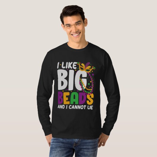 I Like Big Beads And I Cannot Lie Mardi Gras Part Tシャツ (正面フル)
