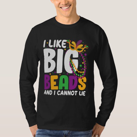 I Like Big Beads And I Cannot Lie Mardi Gras  Part Tシャツ (正面)