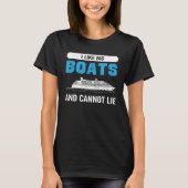 I Like Big Boats And Cannot Lie  Quote Tシャツ (正面)