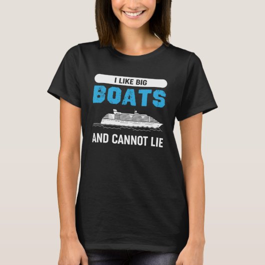 I Like Big Boats And Cannot Lie  Quote Tシャツ (正面)