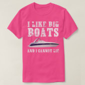 I Like Big Boats Funny Boating  Tシャツ (デザイン正面)
