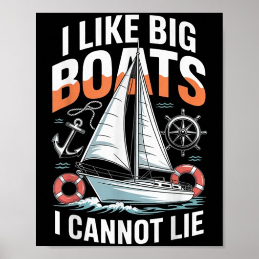 I Like Big Boats I Cannot Lie - Funny Sailing & ポスター (正面)