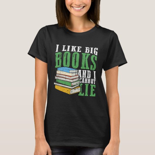 I Like Big Book And I Cannot Lie Book Lover Book R Tシャツ (正面)