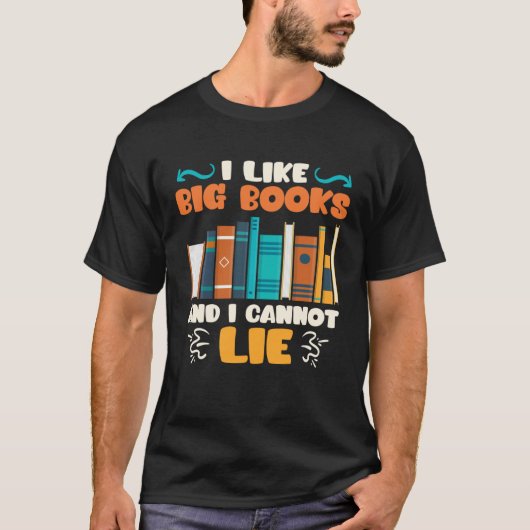 I like big Books and I cannot lie Bookworm Book lo Tシャツ (正面)