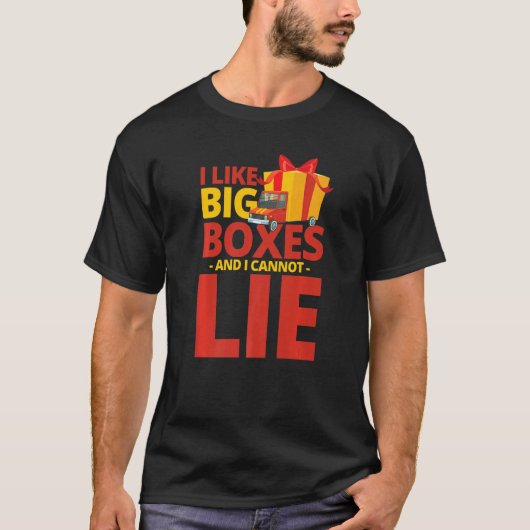 I like big boxes and I cannot lie for Parcel Deliv Tシャツ (正面)