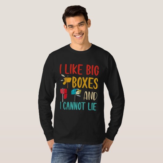I Like Big Boxes And I Cannot Lie  Mailbox Postal  Tシャツ (正面フル)