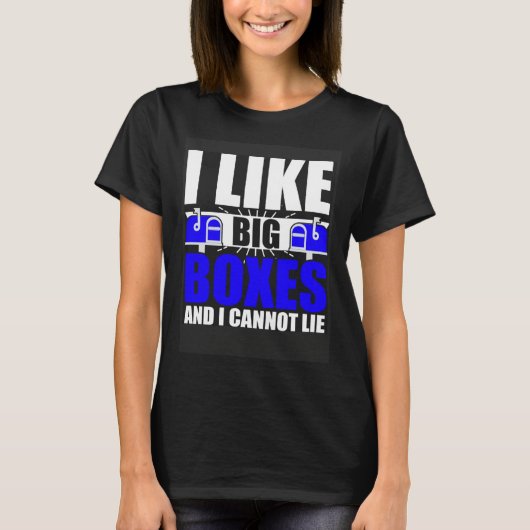 I Like Big Boxes Postal Mailman Worker Postmen Tシャツ (正面)