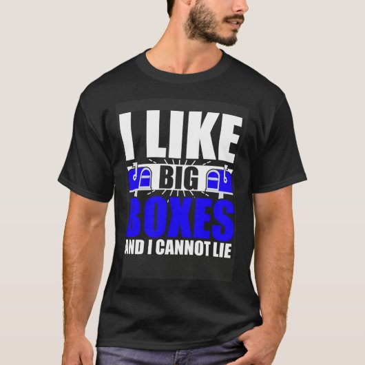 I Like Big Boxes Postal Mailman Worker Postmen Tシャツ (正面)