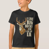 I Like Big Bucks And I Cannot Lie Buck Hunting  Tシャツ (正面)
