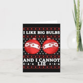 I Like Big Bulbs And I Cannot Lie Funny Christmas  カード (正面)