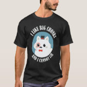 I Like Big Chonks And I Cannot Lie  Cat  Cat Owner Tシャツ (正面)