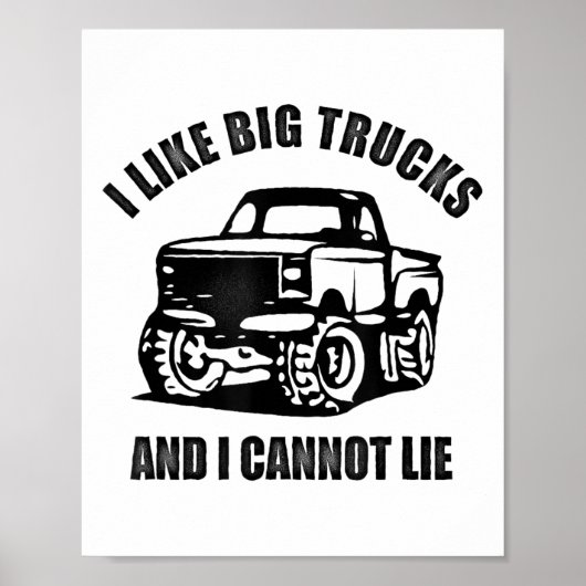 I Like Big Trucks And I Cannot Lie Four Wheel Driv ポスター (正面)