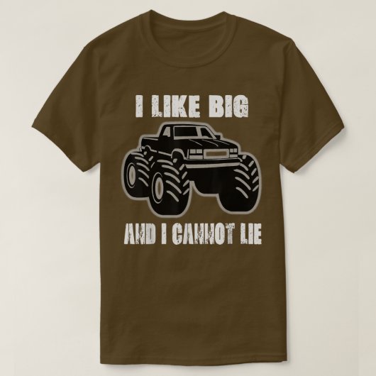 I like big trucks and I cannot lie Tシャツ (デザイン正面)