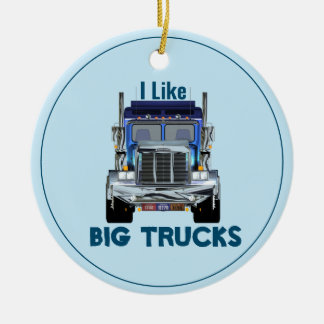 I Like Big Trucks-Trucker セラミックオーナメント