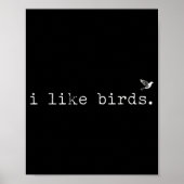 I Like Birds Funny Minimalist Birdwatching Introve ポスター (正面)