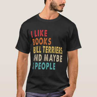 I like books and Bull Terrier Tシャツ